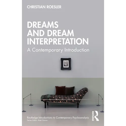Dreams and Dream Interpretation: A Contemporary Introduction