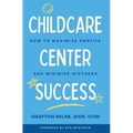 Childcare Center Success: How To Maximize Profits and Minimize Mistakes