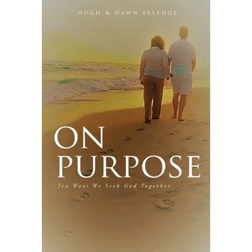 On Purpose: Ten Ways We Seek God Together