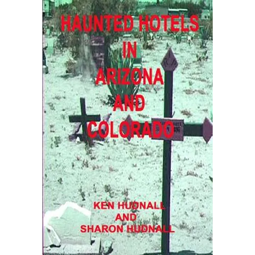 Haunted Hotels in Arizona and Colorado