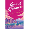 Grand Gestures: A funny heart-warming feel-good romance