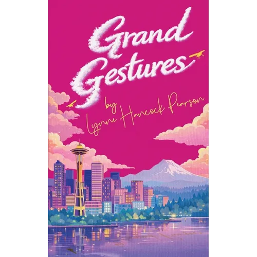 Grand Gestures: A funny heart-warming feel-good romance