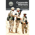 Corporate Warriors: The Rise of the Privatized Military Industry