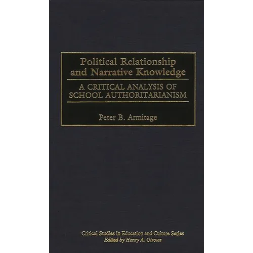 Political Relationship and Narrative Knowledge: A Critical Analysis of School Authoritarianism