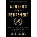 Winning in Retirement: When Every Day Is Saturday