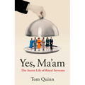 Yes, Ma'am: The Secret Life of Royal Servants