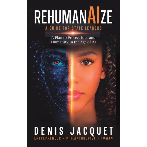ReHumanAIze, A Guide for State Leaders: A Plan to Protect Jobs and Humanity in the Age of AI