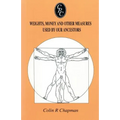 Weights, Money and Other Measures Used by Our Ancestors
