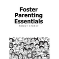 Foster Parenting Essentials