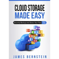 Cloud Storage Made Easy: Securely Backup and Share Your Files