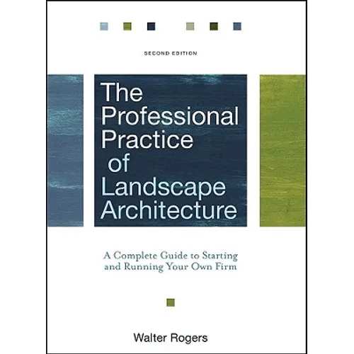 The Professional Practice of Landscape Architecture