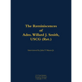 The Reminiscences of Adm. Willard J. Smith, USCG (Ret.): 1910-2000