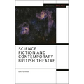 Science Fiction and Contemporary British Theatre