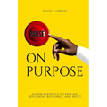 Pause on Purpose: Allow Yourself to Release, Replenish, Recharge and Reset