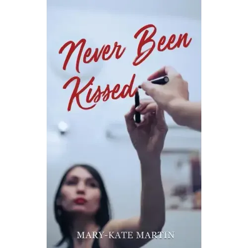 Never Been Kissed
