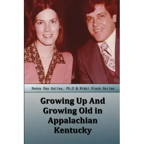 Growing Up And Growing Old in Appalachian Kentucky