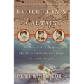 Evolution's Captain: The Story of the Kidnapping That Led to Charles Darwin's Voyage Aboard the Beagle