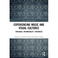 Experiencing Music and Visual Cultures: Threshold, Intermediality, Synchresis