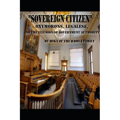" SOVEREIGN CITIZEN " by mika of the rasila family: Oxymorons, legalese and the illusion of government authority