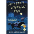 Susanna's Midnight Ride: The Girl Who Won the Revolutionary War