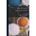 Mr. Ryan's Collection