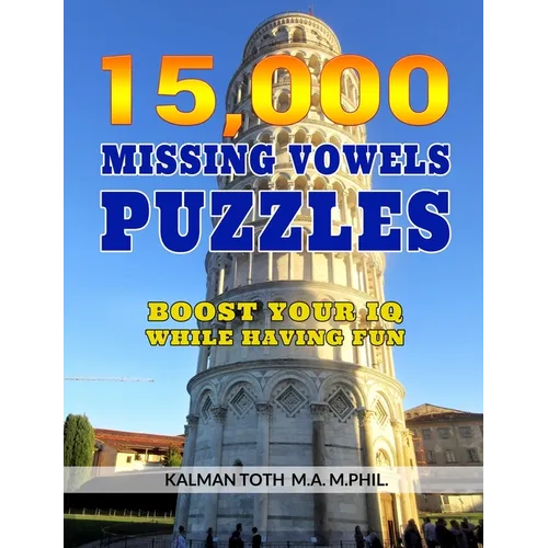 15,000 Missing Vowels Puzzles: Boost Your IQ While Having Fun