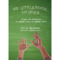 My Little Book of Hope: Stories and Inspiration by ADHD Teens for ADHD Teens