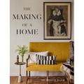 Meridith Baer: The Making of a Home: The Making of a Home