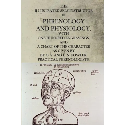 The Illustrated Self-Instructor in Phrenology and Physiology