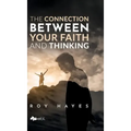 The Connection Between Your Faith and Thinking