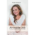 An Inside Job: A practical guide to finding your true self