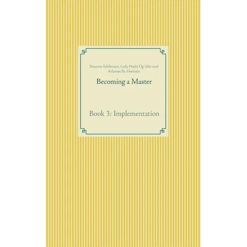 Becoming a Master: Book 3: Implementation