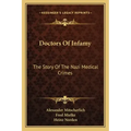 Doctors Of Infamy: The Story Of The Nazi Medical Crimes