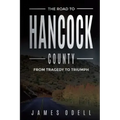 The Road to Hancock County: From Tragedy to triumph