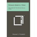 Neiman-Marcus, Texas: The Story Of The Proud Dallas Store