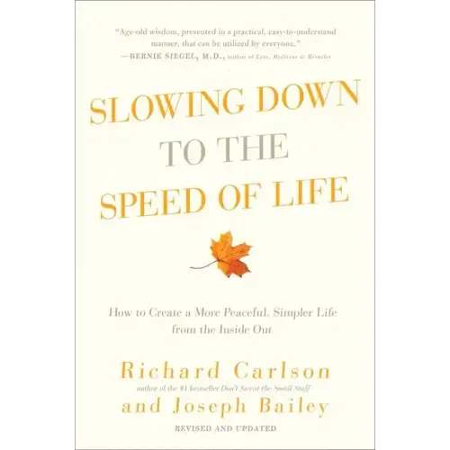 Slowing Down to the Speed of Life