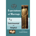 The Expectation of Marriage: Is It Helpful or Detrimental