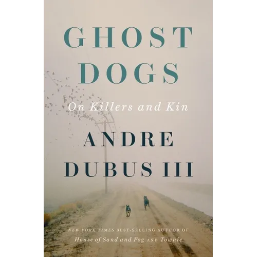 Ghost Dogs: On Killers and Kin