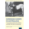 Screening Europe in Australasia: Transnational Silent Film Before and After the Rise of Hollywood