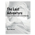 The Last Adventure: Living with Amyotrophic Lateral Sclerosis (ALS)