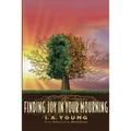 Finding Joy in Your Mourning