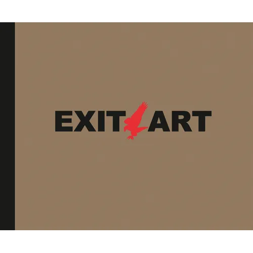 Exit Art: Unfinished Memories: 30 Years of Exit Art