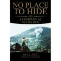 No Place to Hide: A Company at Nui Ba Den