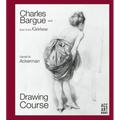 Charles Bargue and Jean-Leon Gerome: Drawing Course