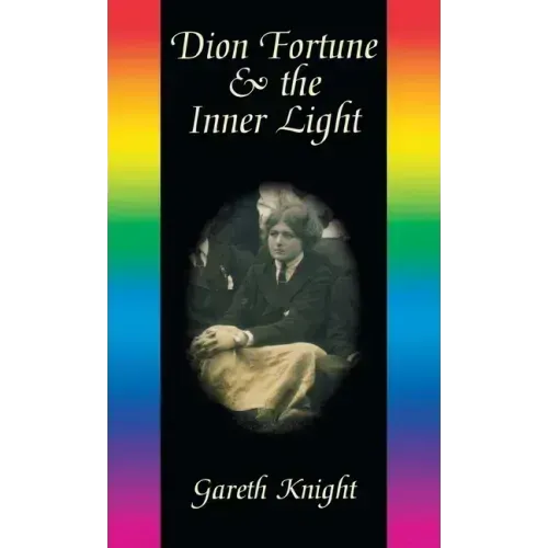 Dion Fortune & the Inner Light