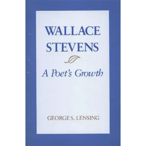 Wallace Stevens: A Poet's Growth