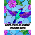 Adult Color by Number Coloring Book: Large Print Butterflies, Flowers, Birds and Pretty Patterns