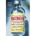 Vaccinated: From Cowpox to Mrna, the Remarkable Story of Vaccines