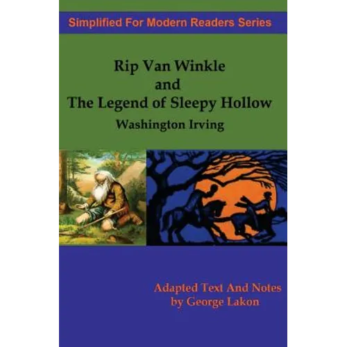 Rip Van Winkle And The Legend of Sleepy Hollow: Simplified for Modern Readers