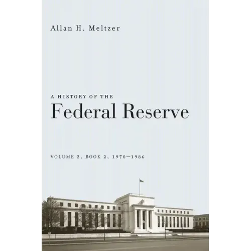 A History of the Federal Reserve, Volume 2, Book 2, 1970-1986